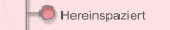 Hereinspaziert